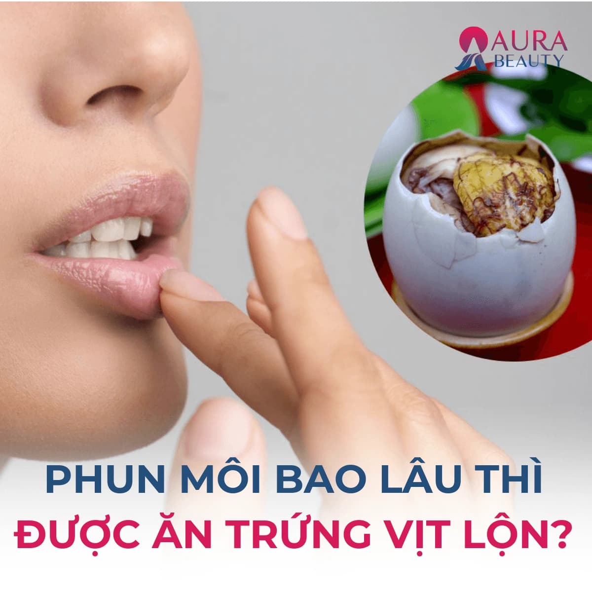 phun môi bao lâu được ăn trứng vịt lộn