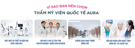 Vì sao bạn nên chọn Thẩm mỹ viện Quốc tế Aura