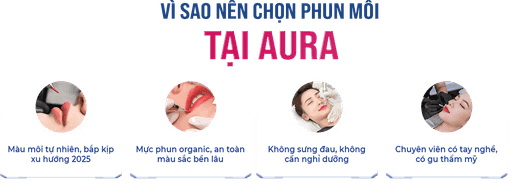 Vì sao nên chọn phun môi tại Aura